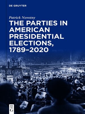 cover image of The Parties in American Presidential Elections, 1789–2020